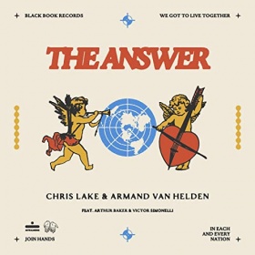 CHRIS LAKE & ARMAND VAN HELDEN FT. ARTHUR BAKER, VICTOR SIMONELLI - THE ANSWER